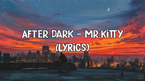 after dark mr kitty|after dark mr kitty lyrics meaning.